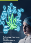 Technology. Experience. Service. - Our winning formula for medical cannabis